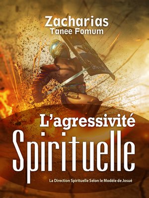 cover image of L'Agressivité Spirituelle (La Direction Spirituelle Selon Le Modèle De Josué)